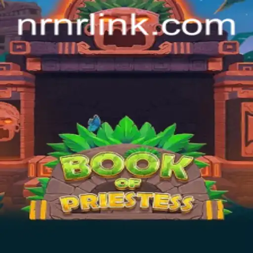 Discover the Enchanting World of BookOfPriestess: A Game Unveiled by NRNR.com